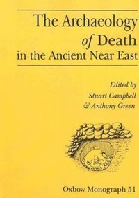 bokomslag The Archaeology of Death in the Ancient Near East