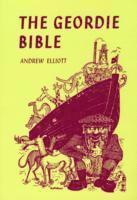 Andrew Elliott - Geordie Bible, Häftad