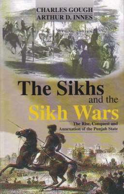 The Sikhs and the Sikh Wars 1