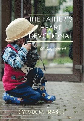 bokomslag Father's Heart Devotional 40 day Journal