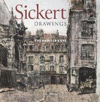 bokomslag Sickert Drawings: The Painter's Eye