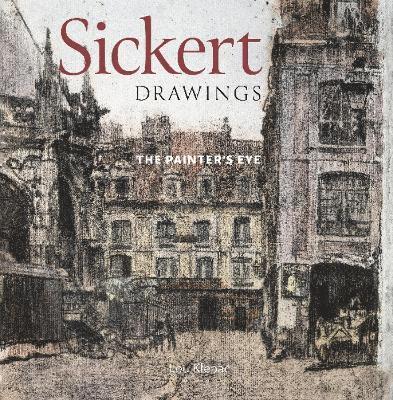 Sickert Drawings: The Painter's Eye 1