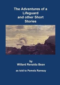 bokomslag Adventures of a Lifeguard and other Short Stories by Willard Renalda Bean