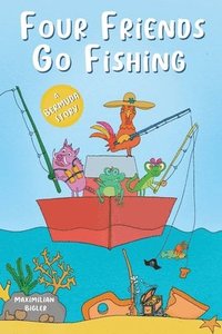 bokomslag Four Friends Go Fishing