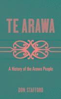 Don Stafford - Te Arawa: A History of the Arawa People, Inbunden