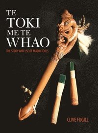 bokomslag Te Toki Me Te Whao