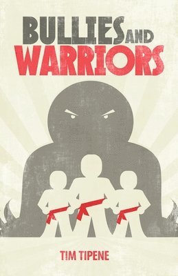 Bullies and Warriors 1