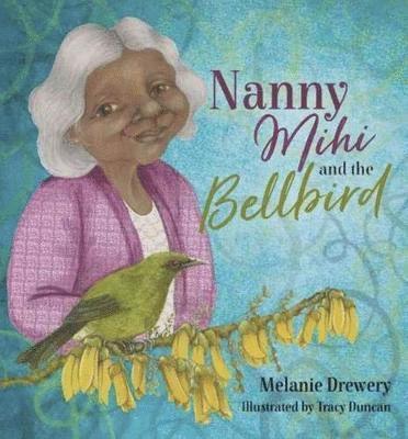 Nanny Mihi and the Bellbird 1