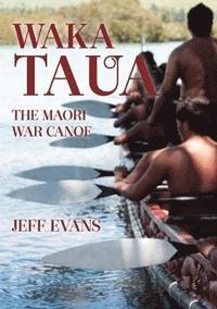 bokomslag Waka Taua: the Maori War Canoe