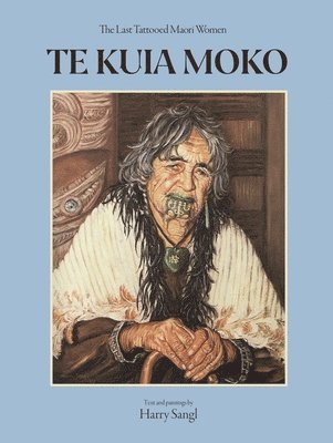 bokomslag Sangl, H: Te Kuia Moko