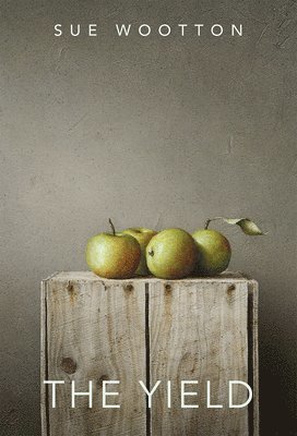 Sue Wootton - The Yield, Häftad