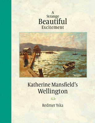Redmer Yska - A Strange Beautiful Excitement, Inbunden