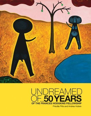 Priscilla Pitts, Andrea Hotere - Undreamed Of ..., Häftad