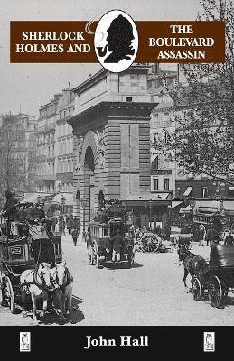 John Hall - Sherlock Holmes and the Boulevard Assassin, Häftad