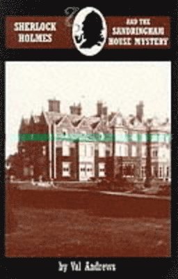 bokomslag Sherlock Holmes and the Sandringham House Mystery