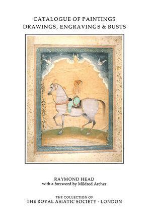 bokomslag Catalogue of Paintings, Drawings, Engravings and Busts in the Collection of the Royal Asiatic Society