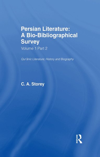 C. A. Storey - Persian Literature - A Biobibliographical Survey, Inbunden