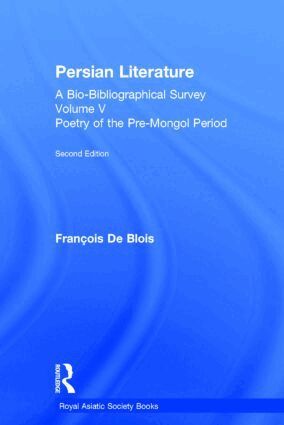 Francois De Blois - Persian Literature - A Bio-Bibliographical Survey, Inbunden