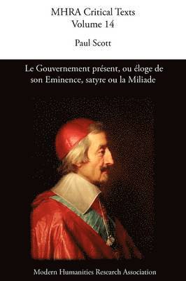 Paul Scott - Gouvernement Present, Ou Eloge De Son Eminence. Satyre Ou La Miliade, Häftad
