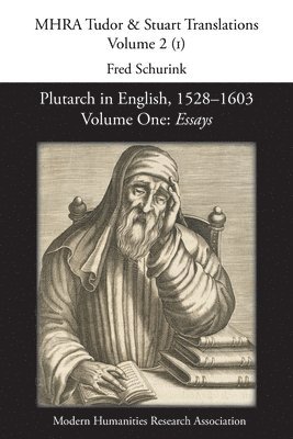 Plutarch in English, 1528-1603. Volume One 1