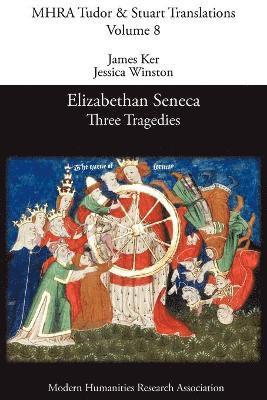 James Ker, Jessica Winston - Elizabethan Seneca, Häftad