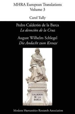 Pedro Calderon De La Barca, 'La Devocion De La Cruz'/ August Wilhelm Schlegel, 'Die Andacht Zum Kreuze'