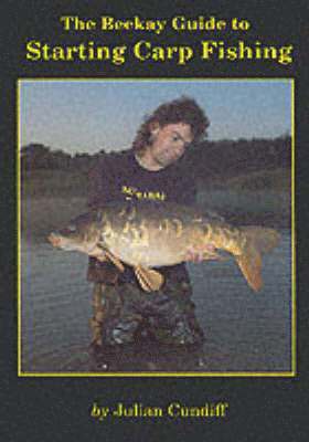 Julian Cundiff - Beekay Guide to Starting Carp Fishing, Häftad