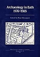 bokomslag Archaeology in Bath 1976-1985