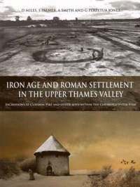 bokomslag Iron Age and Roman Settlement in the Upper Thames Valley
