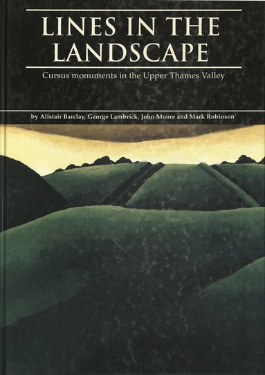 Alistair Barclay, George Lambrick, John Moore, Mark Robinson - Lines in the Landscape, Inbunden