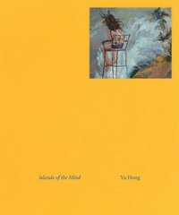 bokomslag Yu Hong: Islands of the Mind