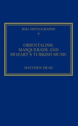 Matthew Head - Orientalism, Masquerade and Mozart's Turkish Music, Inbunden