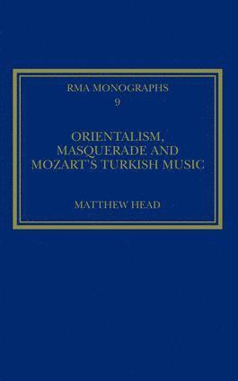 bokomslag Orientalism, Masquerade and Mozart's Turkish Music