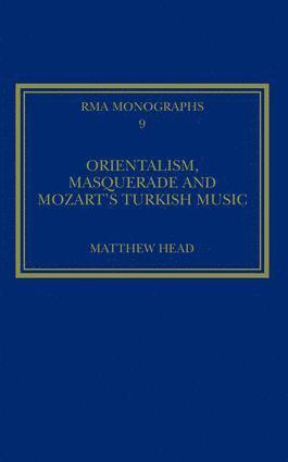Orientalism, Masquerade and Mozart's Turkish Music