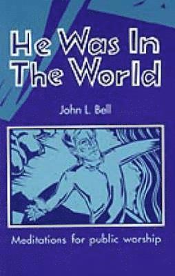 bokomslag He Was in the World