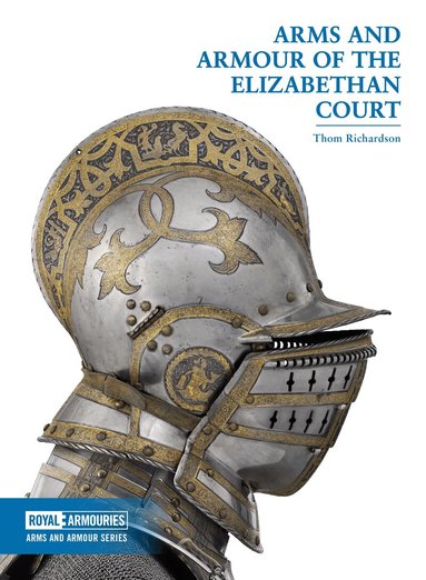 Thom Richardson - Arms and Armour of the Elizabethan Court, Häftad