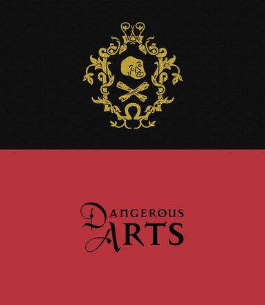 Royal Armouries - Dangerous Arts, Inbunden