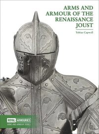 bokomslag Arms and Armour of the Renaissance Joust