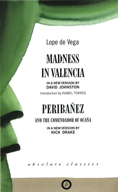 Lope De Vega - Madness in Valencia/Peribanez, Häftad