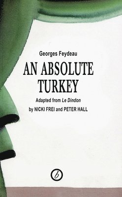 George Feydeau, Georges Feydeau - Absolute Turkey, Häftad