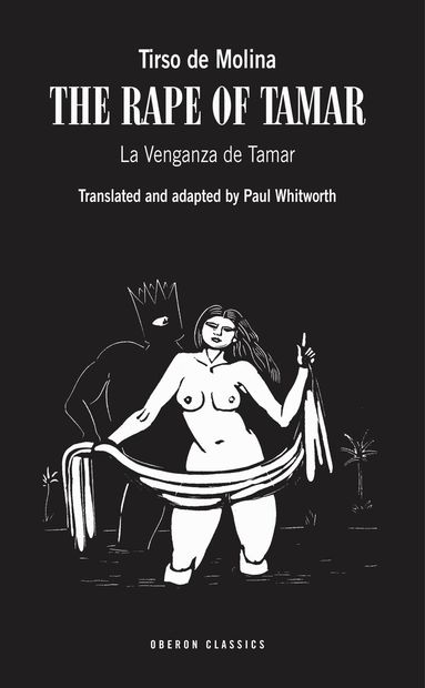 Tirso de Molina - The Rape of Tamar, Häftad