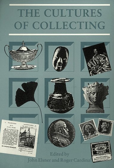 Roger Cardinal, Roger Cardinal, John Elsner - Cultures of Collecting, Häftad