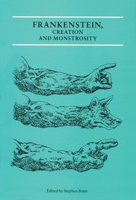 bokomslag Frankenstein, Creation and Monstrosity
