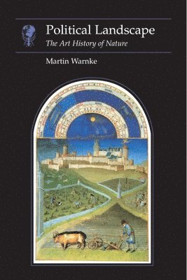 Political Landscape: The Art History of Nature