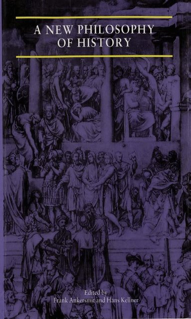 Frank Ankersmit, Hans Kellner, Hans Kellner, Frank Ankersmit - New Philosophy of History, Häftad