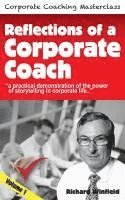 bokomslag Reflections of a Corporate Coach Volume 1: A practical demonstration of the power of storytelling in corporate life ?