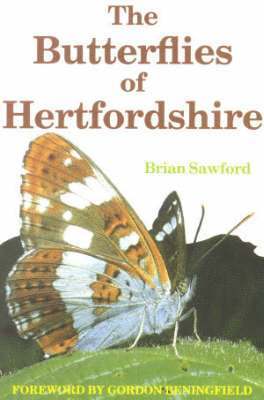 Brian Sawford - Butterflies of Hertfordshire, Inbunden
