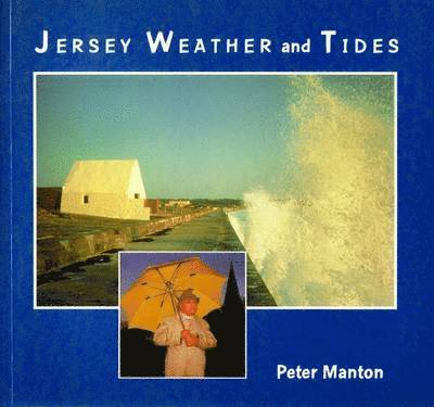 Peter Manton - Jersey Weather and Tides, Häftad