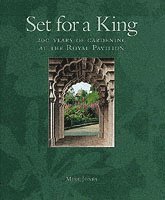 Set for a King: 200 Years of Gardening at the Royal Pavilion