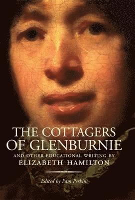 Elizabeth Hamilton, Pamela Perkins - Cottagers of Glenburnie, Inbunden
